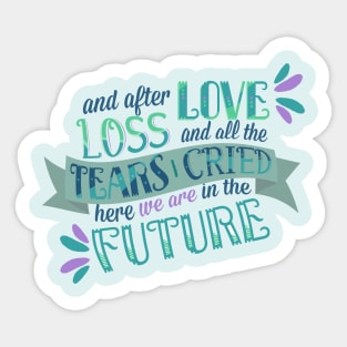 here we are in the future Sticker